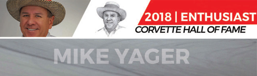 Mike Yager 2018 Enthusiast Corvette Hall of Fame